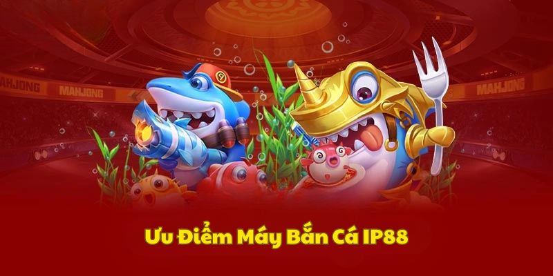 kho-game-thu-vi-tai-may-ban-ca-doi-thuong-ip88