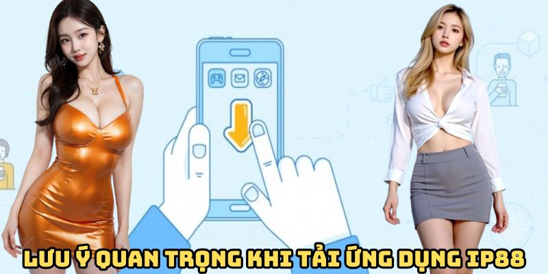 luu-y-khi-tai-app-ip88