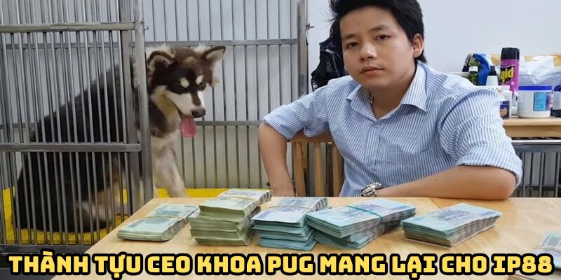 thanh-tuu-ceo-khoa-pug-mang-lai-cho-ip88
