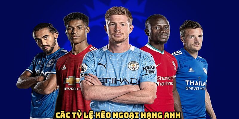 cac-ty-le-keo-ngoai-hang-anh