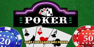 luat-choi-game-bai-poker